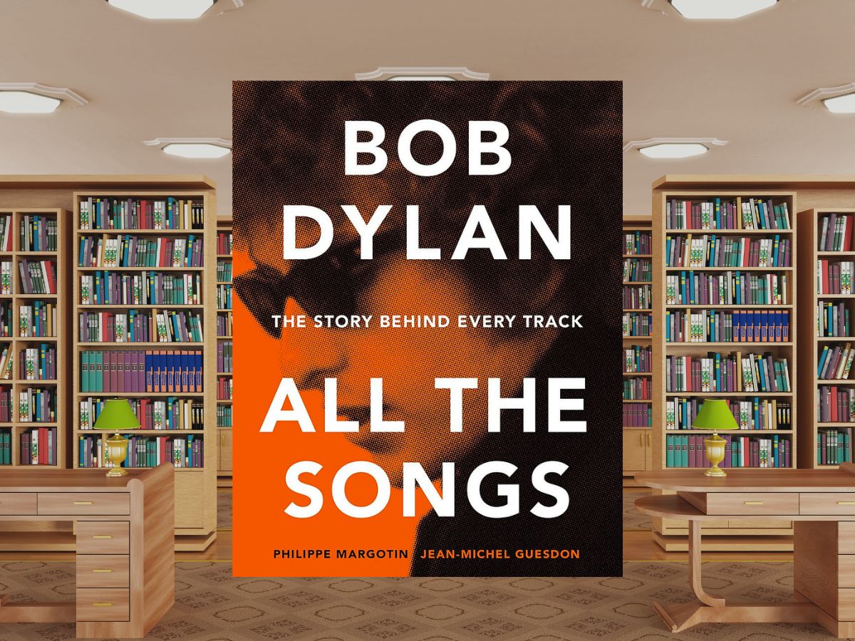 Bob Dylan_ All the Songs - The Story Behind Every Track_ (Philippe Margotin e Jean-Michel Guesdon)